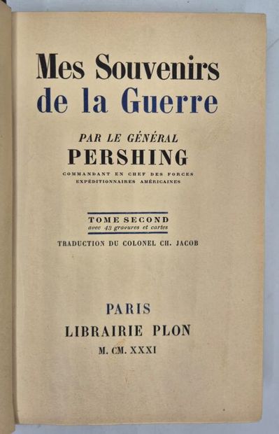 PERSHING, John. Mes souvenirs de la guerre.

Paris,...
