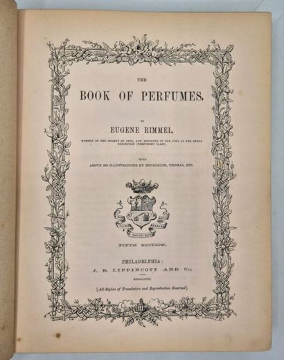 [PARFUM]RIMMEL, Eugène. The Book of Perfumes.

Philadelphia,...