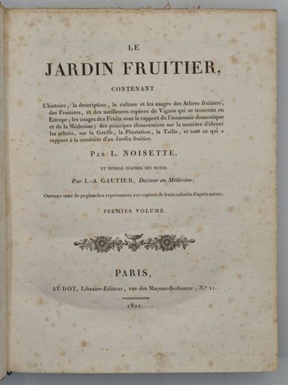 NOISETTE, Louis. Le Jardin fruitier contenant...