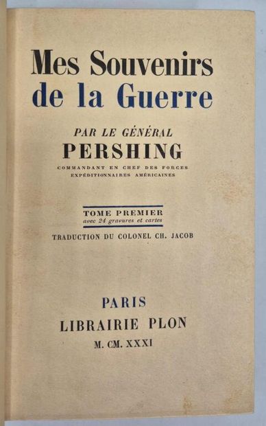 PERSHING, John. Mes souvenirs de la guerre.

Paris,...