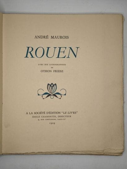 MAUROIS, André et OTHON FRIESZ. Rouen.

Exemplaire...