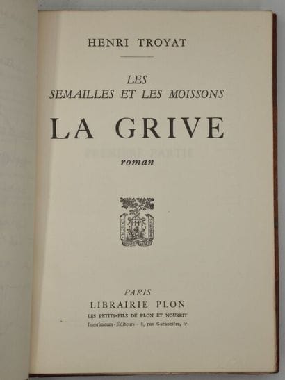 TROYAT, Henri. Les Semailles et les moissons....