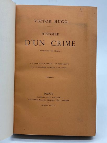 HUGO, Victor. *The Story of a Crime*. A Witness’s...