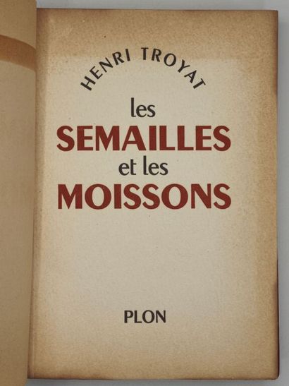 TROYAT, Henri. Les Semailles et les moissons....
