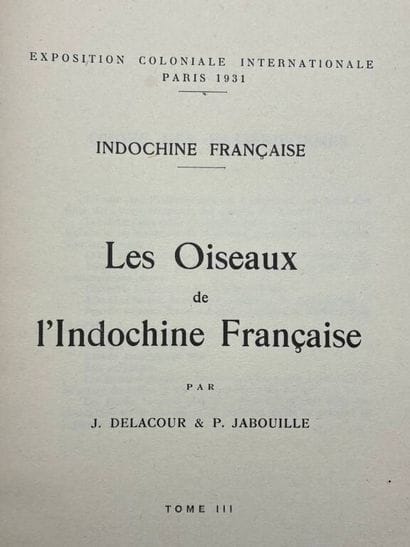 [INDOCHINA - ORNITHOLOGY]. DELACOUR, Jean,...