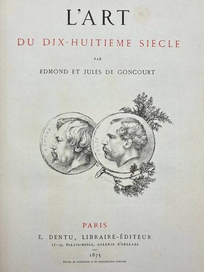 GONCOURT, Jules et Edmond de. L'Art du dix-huitième...