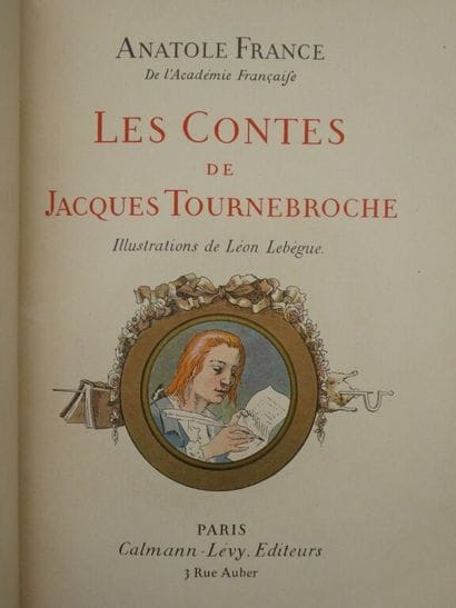FRANCE, Anatole et LEBÈGUE, Léon. Les Contes...