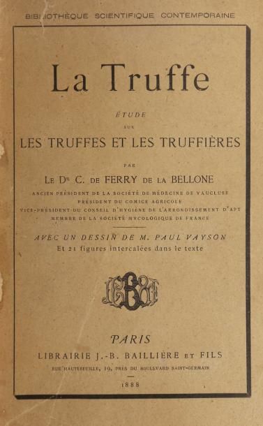 [TRUFFE]. FERRY DE LA BELLONE (Dr Camille...
