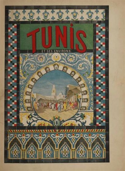 LALLEMAND (Charles). Tunis et ses environs....