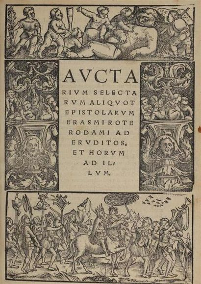[Livre du XVIe s.]. ERASME. Auctarium selectarum...