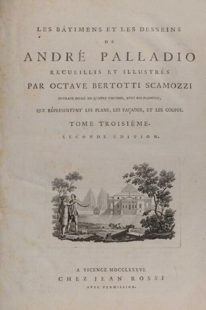 PALLADIO (Andrea), SCAMOZZI (O.B.). Les bâtimens...