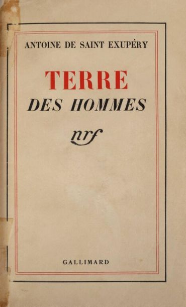 SAINT-EXUPÉRY (Antoine de). Terre des hommes....