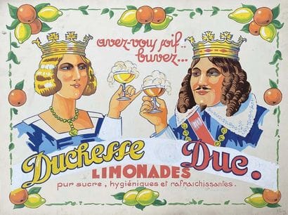 Duchesse Duc. Limonades pur Sucre Hygiéniques...