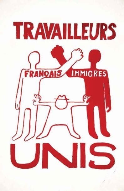 Travailleurs Français Immigrés tous unis...