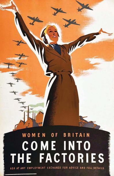 Women of Britain Come into the Factories...