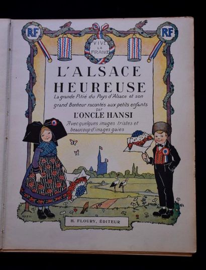 HANSI. L'Alsace heureuse. Paris, Floury,...