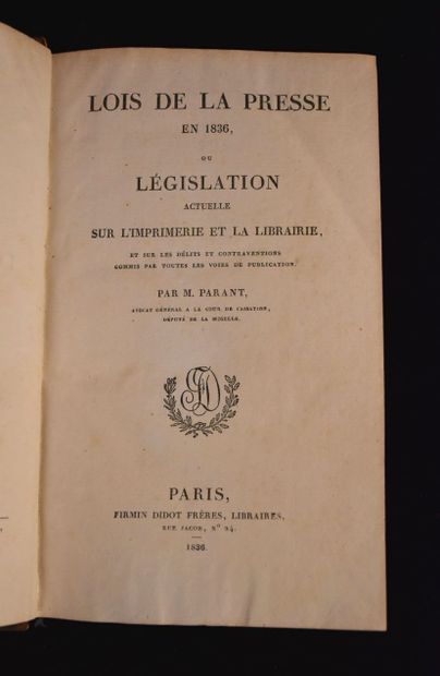 PARANT. Lois de la Presse en 1836, ou législation...