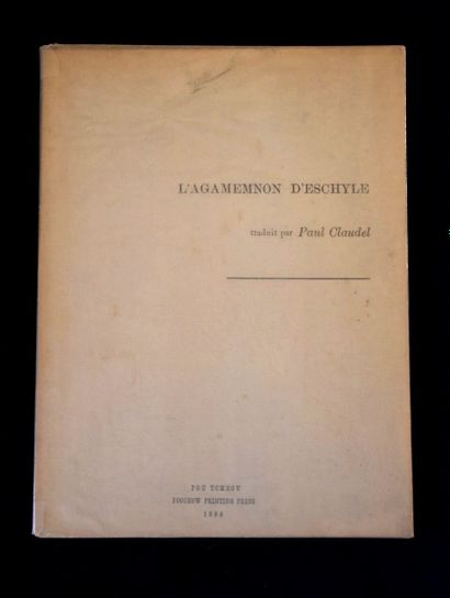 CLAUDEL. ESCHYLE. L'Agamemnon d'Eschyle traduit...