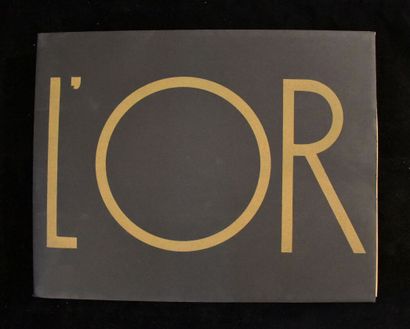 CENDRARS (Blaise). L'Or. Les Exemplaires,...