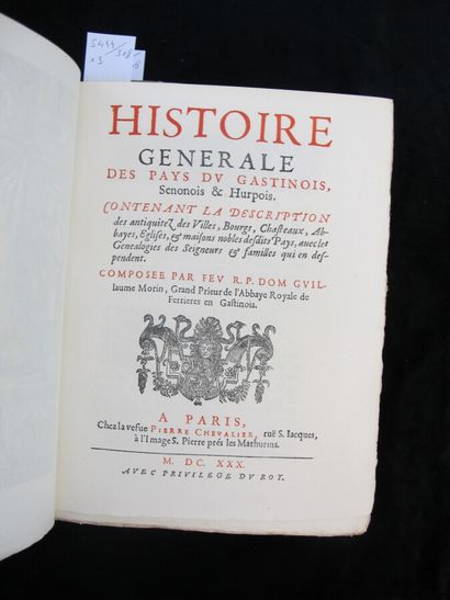 MORIN (Dom). Histoire du Gastinois. Pithivier,...