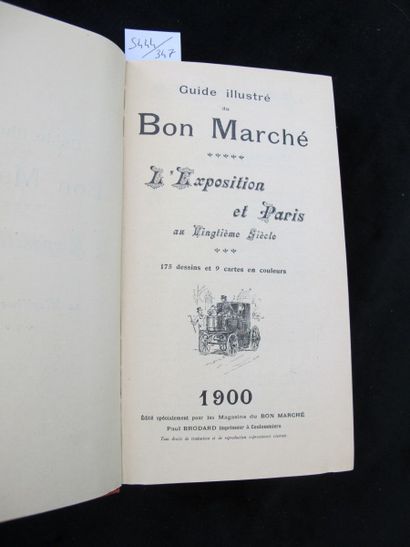 BON MARCHÉ. 1900 L'Exposition et Paris -...