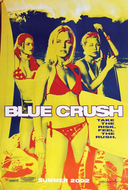 Blue Crush Summer 2002 Take the Risk. Feel...