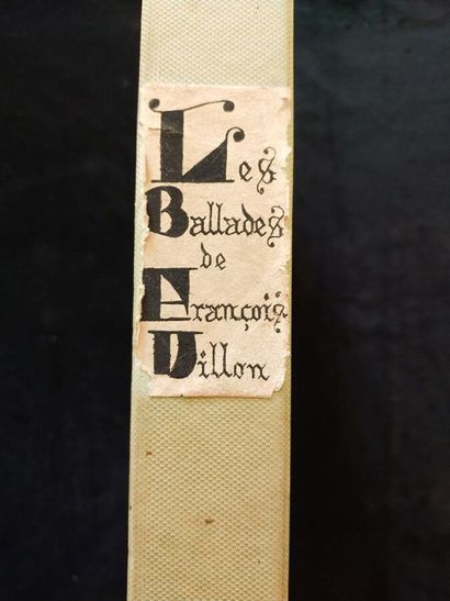 VILLON. The Ballads of the great will. (Paris,...