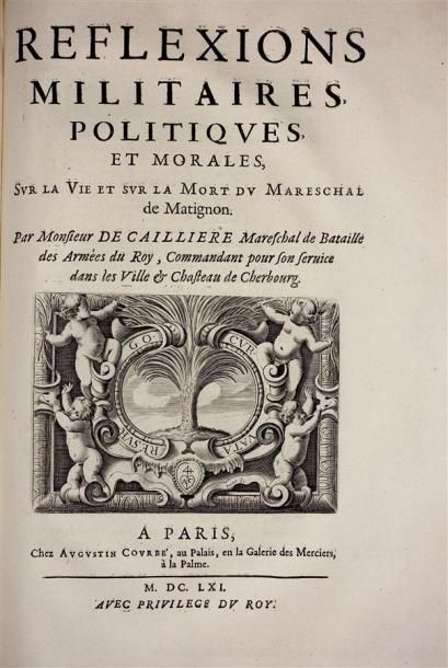 CAILLIÈRE : Histoire du mareschal de Matignon....