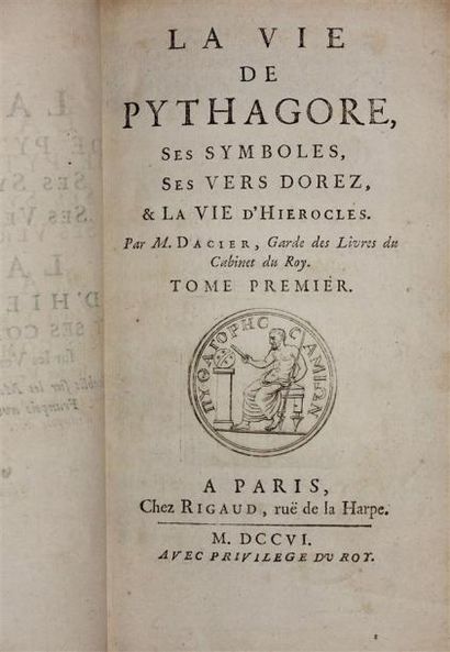 DACIER (André) : La vie de Pythagore, ses...