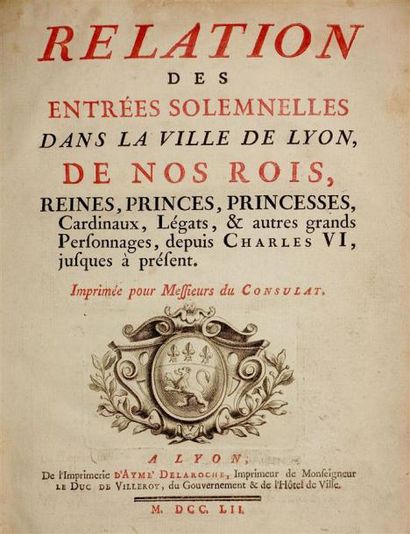 LYON : Relation des Entrées solemnelles dans...