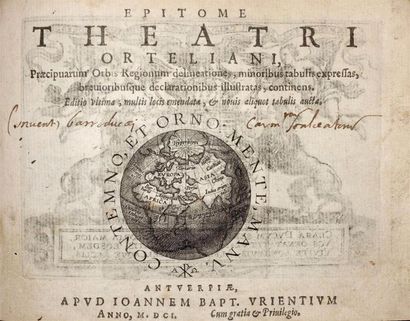 [ORTELIUS]. Epitome Theatri Orteliani. Anvers,...