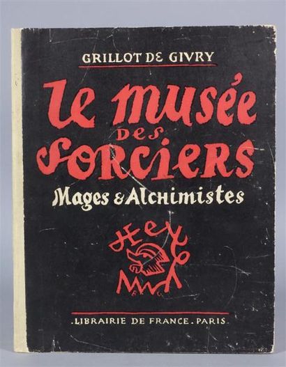 GRILLOT DE GIVRY : Le Musée des Sorciers....