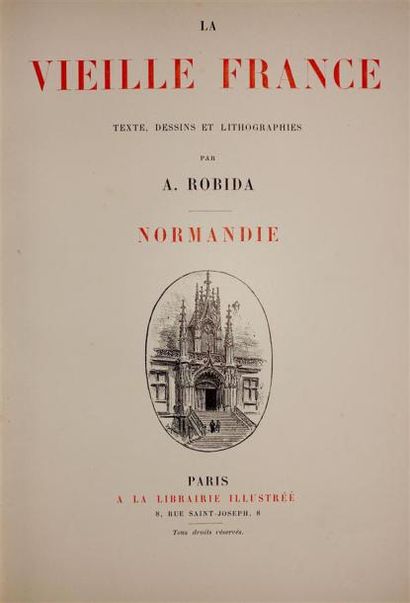 ROBIDA : La Vieille France. NORMANDIE. Paris,...