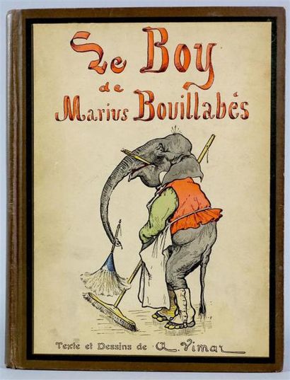 VIMAR A. : Le Boy de Marius Bouillabès. Paris,...