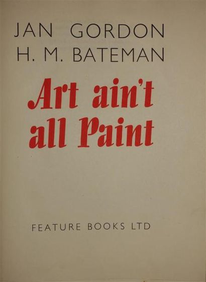 GORDON (Jan) et BATEMAN (H. M.): Art ain't...