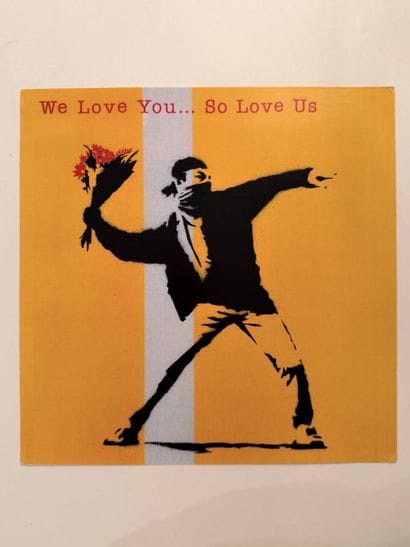 BANKSY (1974), d’après
« We Love You… So...