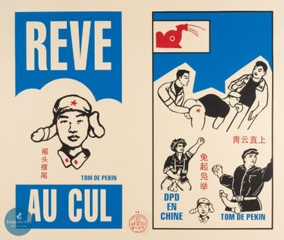 Tom de PEKIN (1963-)	
Rève au cul, 2001	
Sérigraphie...