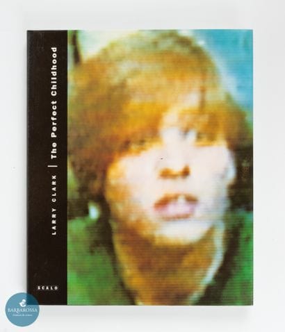 The Perfect Childhood, Larry Clark
Edition...