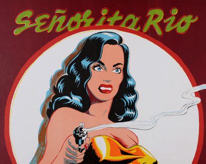 RAMOS Mel (1935-2018)
Mel RAMOS (1935-2018)
Senorita...