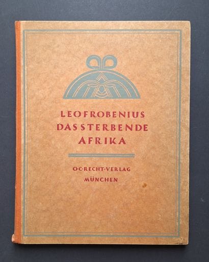 LEO FROBENIUS 1873-1938
