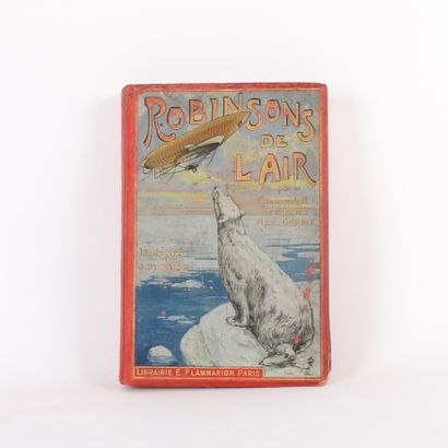 ROBINSONS DE L'AIR PAR LE COMMANDANT DRIANT,...