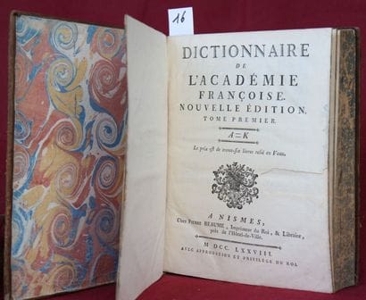 DICTIONNAIRE de l’ACADEMIE. Nismes 1778,...