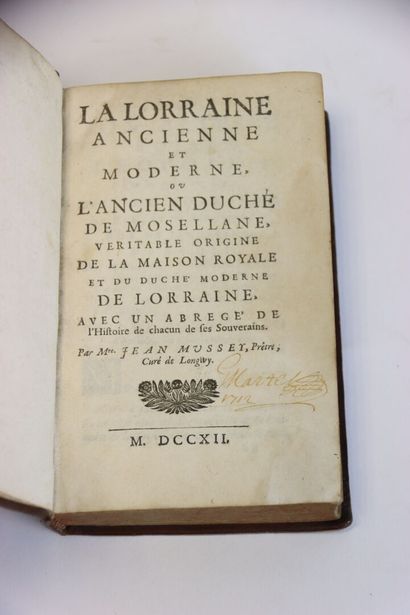 MUSSEY (Jean de) - La Lorraine ancienne et...