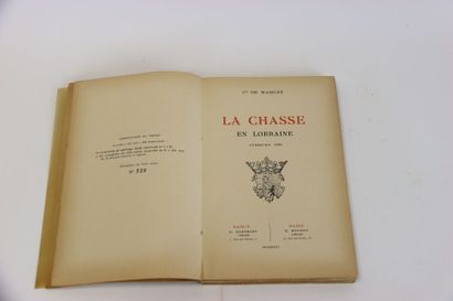 MAHUET (Cte de) - La Chasse en Lorraine,...