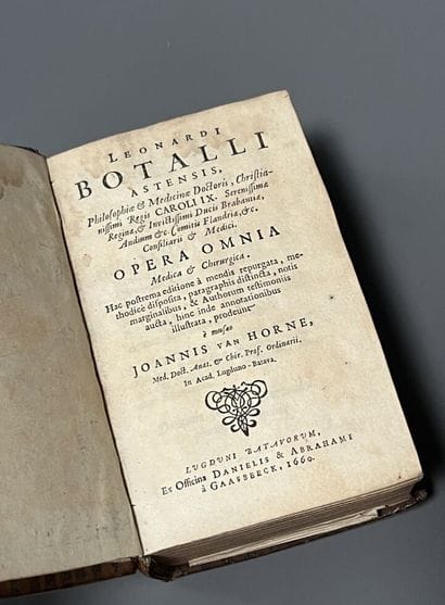 [Medicine]. BOTALLO (Leonardo). Opera omnia...