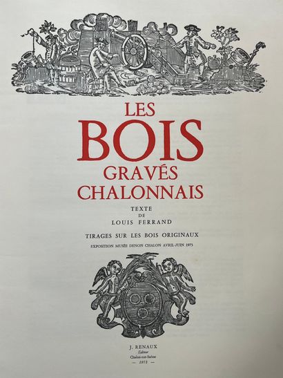 FERRAND (Louis). Les bois gravés chalonnais....