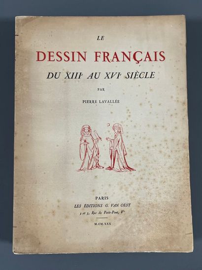 LAVALLÉE (Pierre). Le dessin français du...
