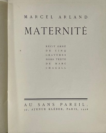 CHAGALL. ARLAND (Marcel). Maternité. Récit...