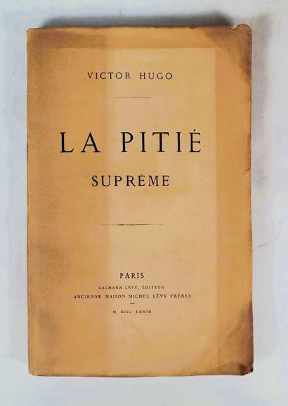HUGO (Victor). LA PITIE SUPREME. Paris, Calmann-Lévy,...