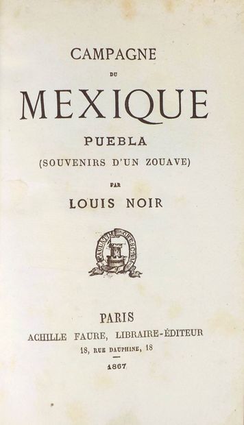 NOIR (L.). MEXICO CAMPAIGN PUEBLA (souvenir...